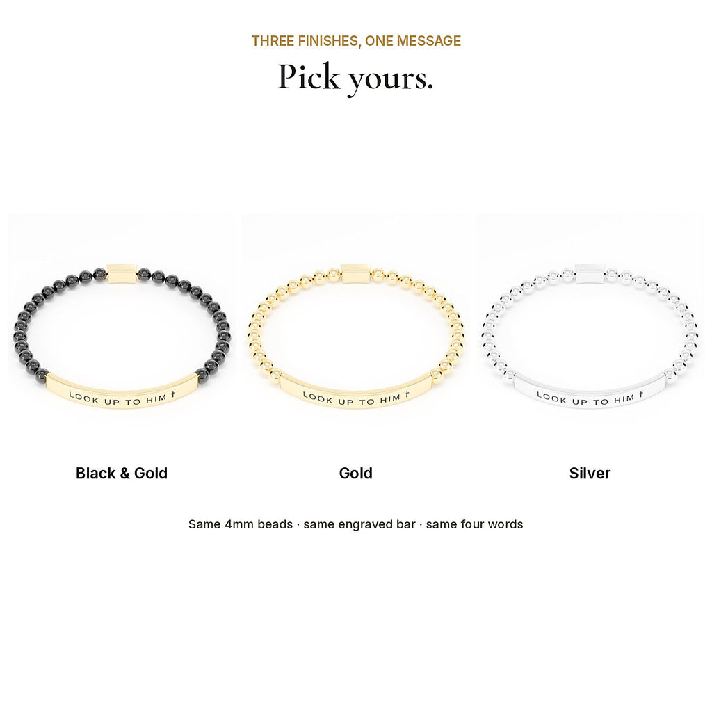 LOOK UP TO HIM bracelet in three finishes: Black & Gold, Gold, Silver