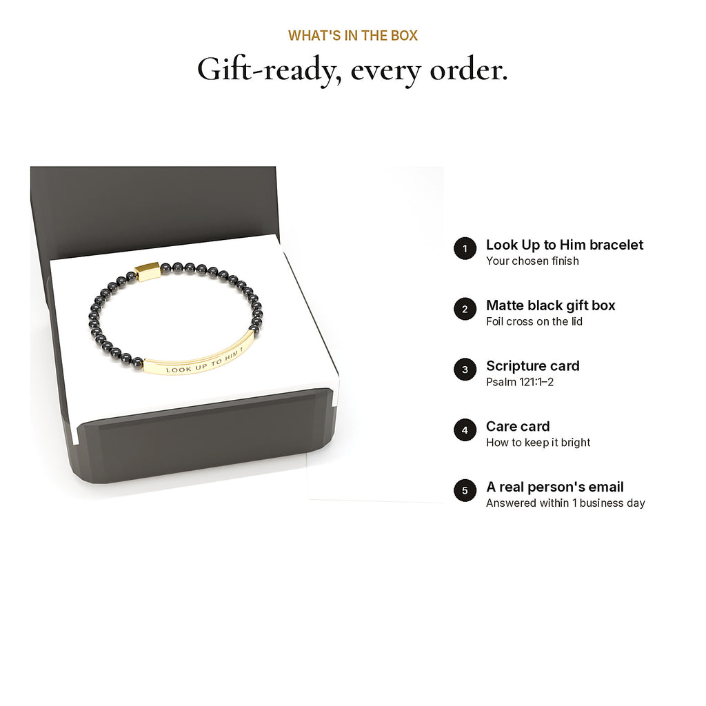 What's in the box: Look Up to Him bracelet in a matte black gift box with a scripture card and care card